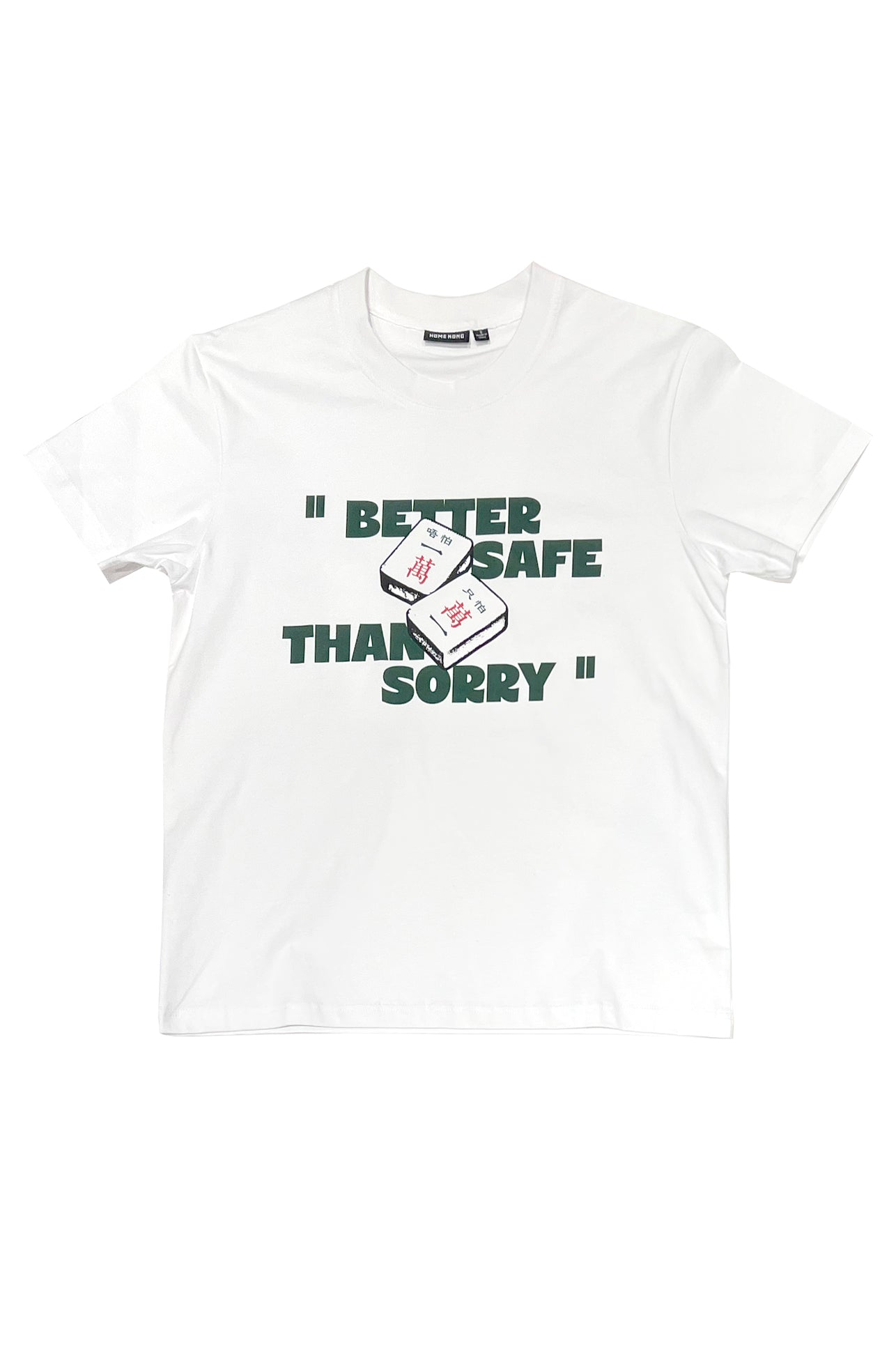 BETTER SAFE THAN SORRY TEE